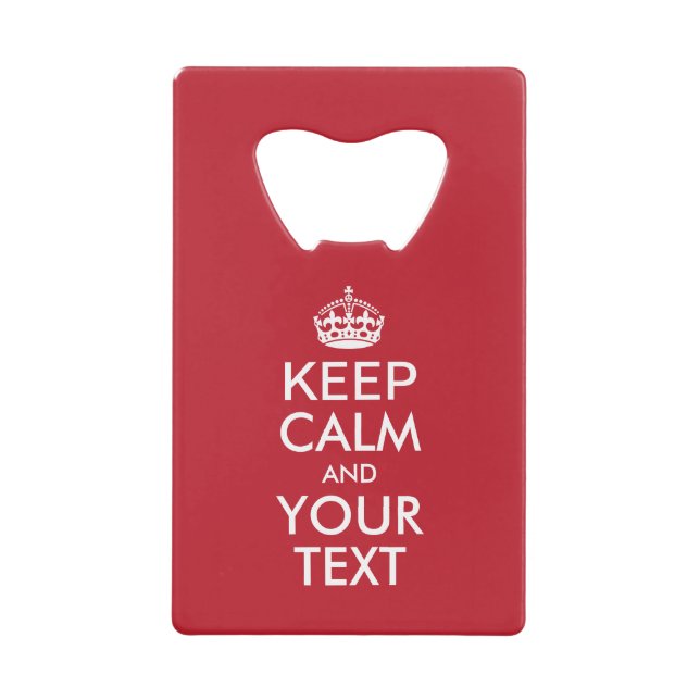 Personalized KEEP CALM and YOUR TEXT Wallet Bottle Opener (Front)