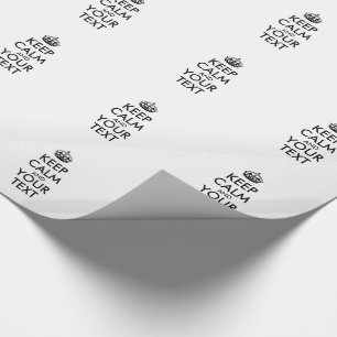 Personalized KEEP CALM and YOUR TEXT Wrapping Paper