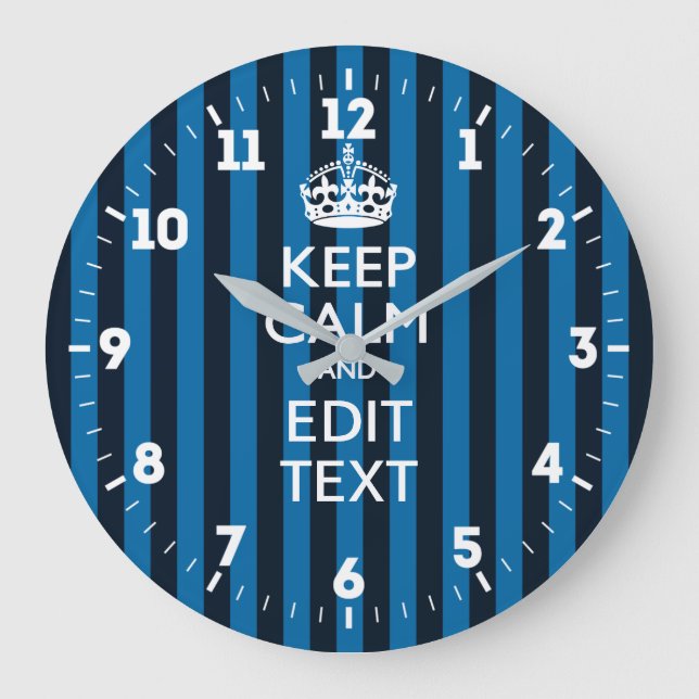 Personalized Keep Calm Get Your Text Blue Stripes Large Clock (Front)