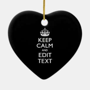 Personalized KEEP CALM Have Your Text on Black Ceramic Ornament