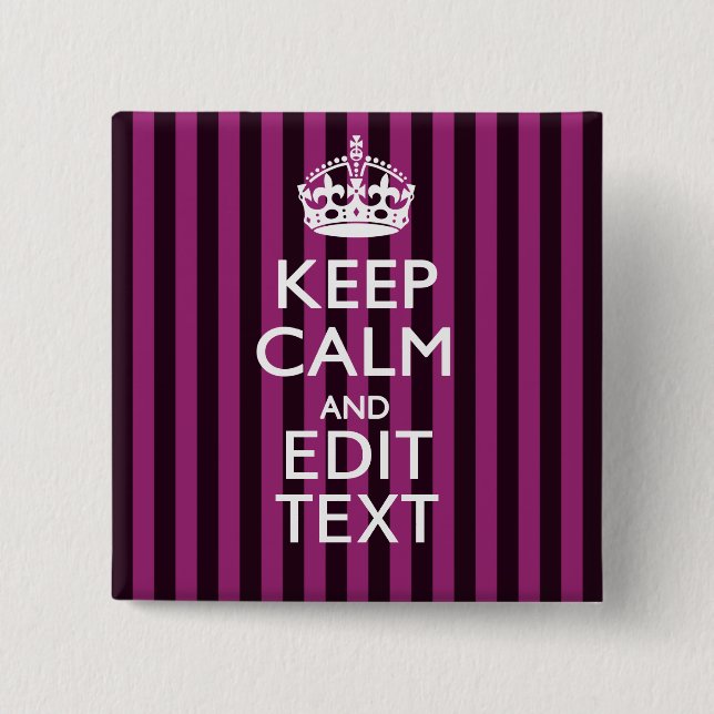 Personalized KEEP CALM Your Text Fuchsia Stripes 2 Inch Square Button (Front)