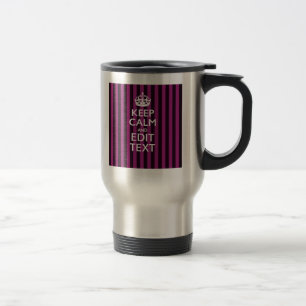 Personalized KEEP CALM Your Text Fuchsia Stripes Travel Mug