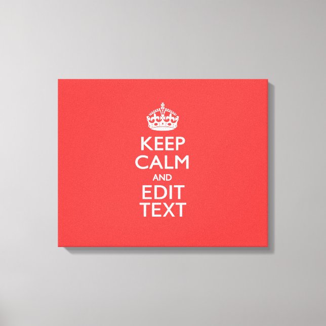 Personalized KEEP CALM Your Text in Coral Canvas Print (Front)