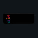 Personalized KEEP CALM Your Text Multicolored<br><div class="desc">A personalized multicolored Keep Calm and Carry On style saying on a custom gift. Humourous or whimsical try on your creative words on the two editable lines of text. Remember to use CAPITAL letters for best results. Embroidery designs are available in a wide selection of popular colour options. Use the...</div>