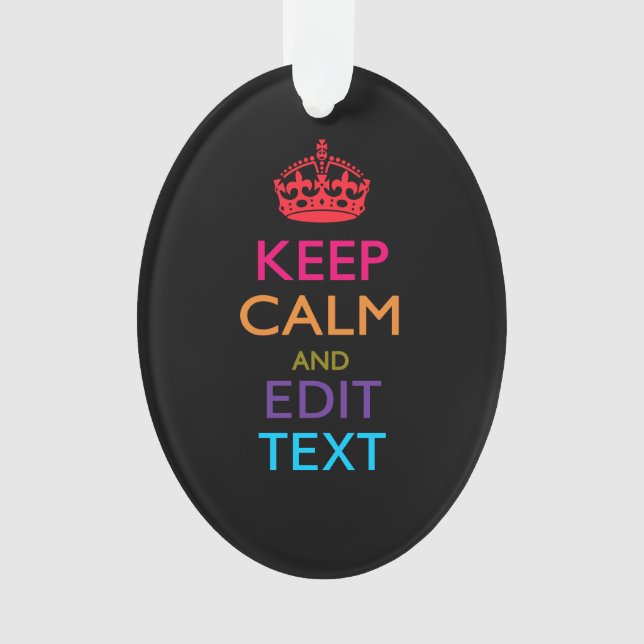 Personalized KEEP CALM Your Text Multicolored Ornament (Front)
