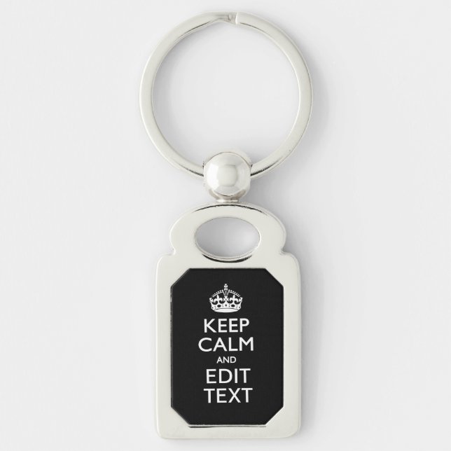 Personalized KEEP CALM Your Text on Black Keychain (Front)