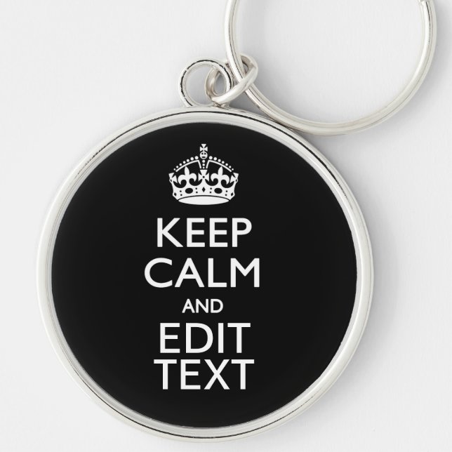 Personalized KEEP CALM Your Text on Black Keychain (Front)