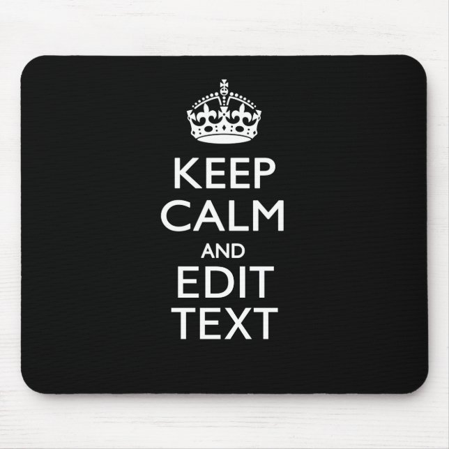 Personalized KEEP CALM Your Text on Black Mouse Pad (Front)