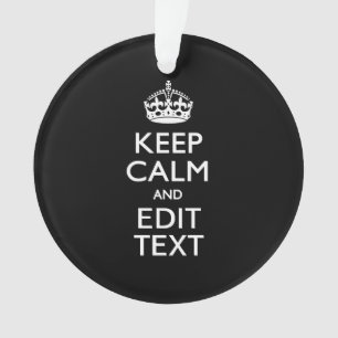 Personalized KEEP CALM Your Text on Black Ornament