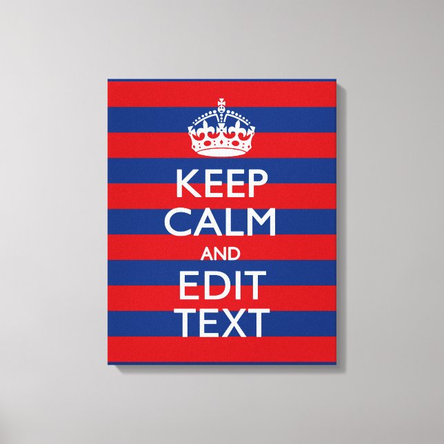 Personalized KEEP CALM Your Text on Stripes Canvas Print (Front)