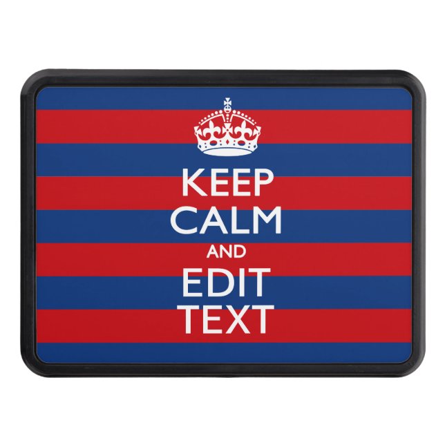 Personalized KEEP CALM Your Text on Stripes Trailer Hitch Cover (Front)