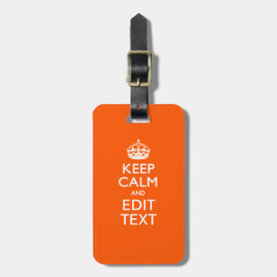 Personalized KEEP CALM Your Text Orange Accent Luggage Tag