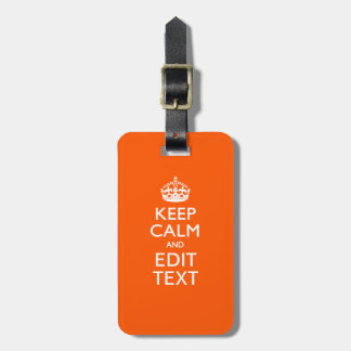 Personalized KEEP CALM Your Text Orange Accent Luggage Tag