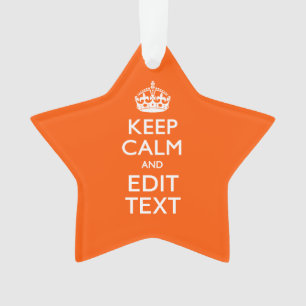 Personalized KEEP CALM Your Text Orange Decor Ornament