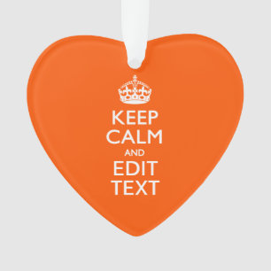 Personalized KEEP CALM Your Text Orange Decor Ornament