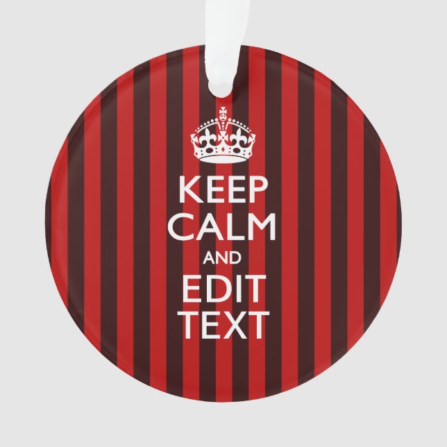 Personalized Keep Calm Your Text Red Stripes Decor Ornament (Front)