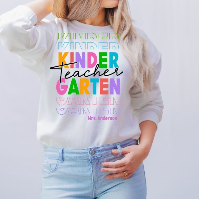 Personalized Kindergarten Teacher  Sweatshirt (Creator Uploaded)
