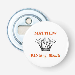 Personalized King of Bark Funny Bottle Opener