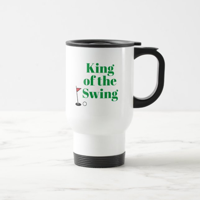 Personalized "King of the Swing" Commuter Mug (Right)