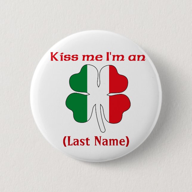 Personalized Kiss Me I'm Italian  Button (Front)