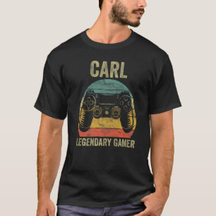Personalized Legendary Gamer  Carl Name Video Game T-Shirt
