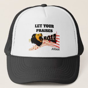 Personalized LET YOUR PRAISES ROAR Christian Trucker Hat