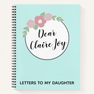 Personalized Letters To My Daughter Floral Wreath Notebook
