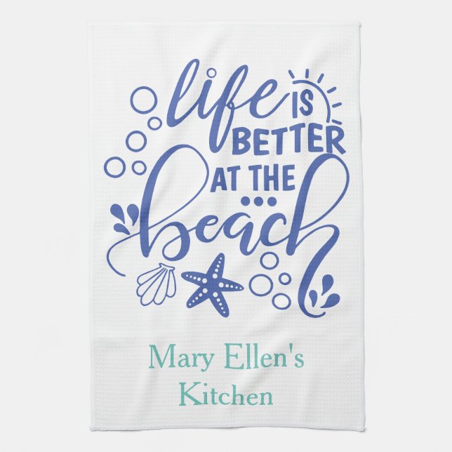 Personalized Life is Better at Beach Blue Green Kitchen Towel (Vertical)