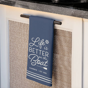 Personalized Life Is Better on the Boat Kitchen Towel