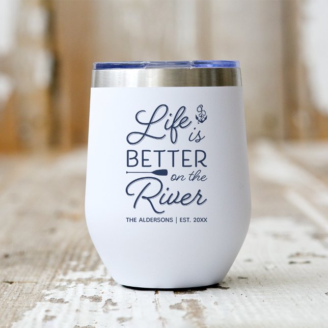 Personalized Life Is Better On The River (Creator Uploaded)