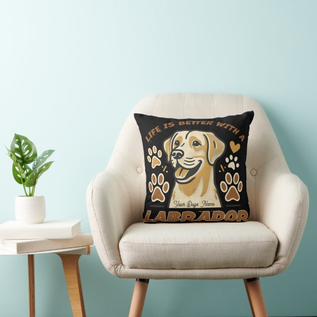 Personalized Life is Better with a Labrador Throw  Pillow (Chair)