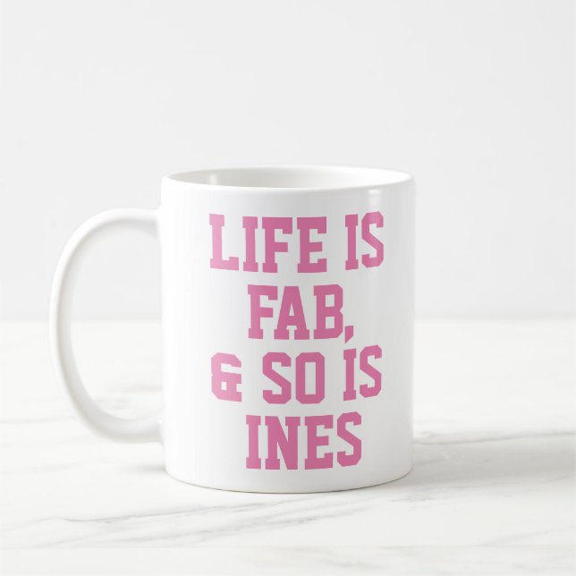 Personalized Life is Fab Humor Quote Slogan Mug (Left)