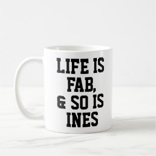 Personalized Life is Fab Humor Quote Slogan Mug