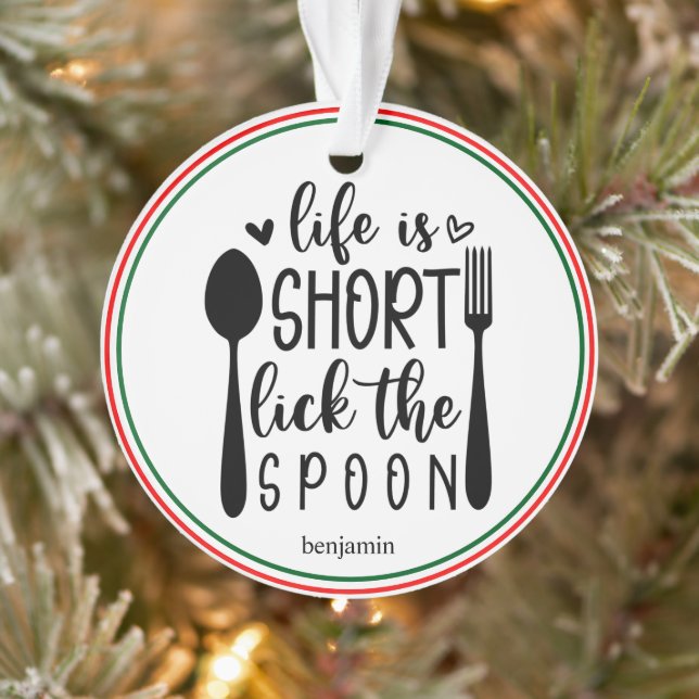 Personalized Life is Short Lick the Spoon Ornament (Tree)