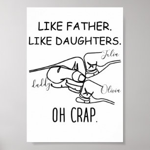 Personalized Like father Like daughters line Poster