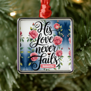 Personalized Love Never Fails Christian  Metal Ornament