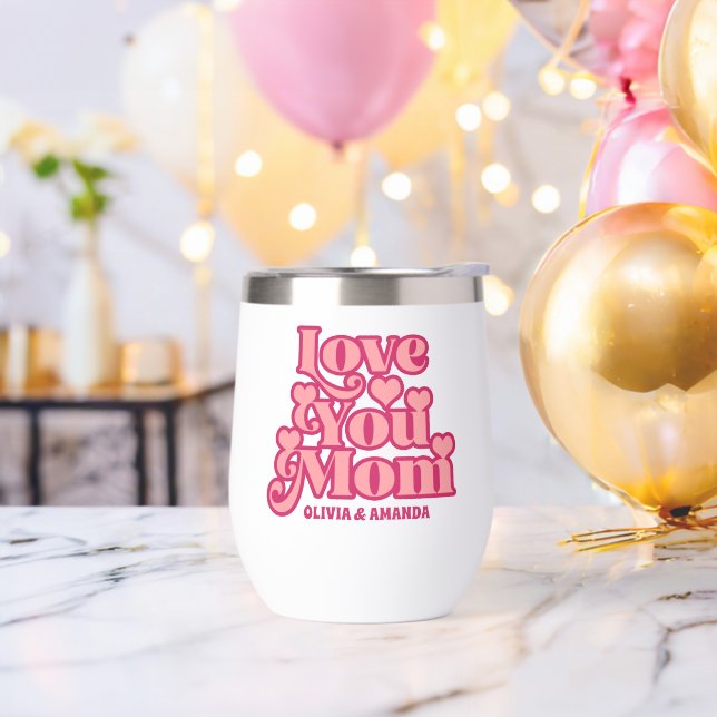 Personalized Love You Mom Custom Name Mother's Day (Bachelor Party)