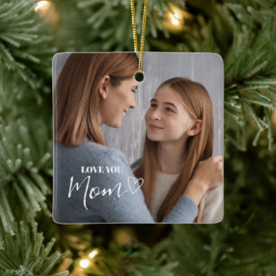 Personalized Love You Mom Photo Ceramic Ornament