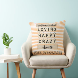 Personalized Loving Happy Crazy Home Stripped Throw Pillow
