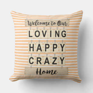 Personalized Loving Happy Crazy Home Stripped Throw Pillow