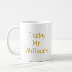 Personalized Lucky Mr Gift for Fiance Funny Custom Coffee Mug