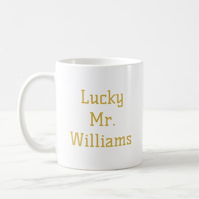Personalized Lucky Mr Gift for Fiance Funny Custom Coffee Mug (Left)