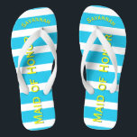 Personalized Maid of Honour Aqua Yellow Any Colour Flip Flops<br><div class="desc">Yellow and Aqua Turquoise Stripes Pattern - Change to Any Colour by clicking customize. And say anything you want.  Make these one of a kind flip flops that have YOUR message on them.  Be the talk of the beach!</div>