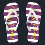 Personalized Maid of Honour Purple Yellow Any Colo Flip Flops<br><div class="desc">Yellow and Purple Plum Stripes Pattern - Change to Any Colour by clicking customize. And say anything you want.  Make these one of a kind flip flops that have YOUR message on them.  Be the talk of the beach!</div>