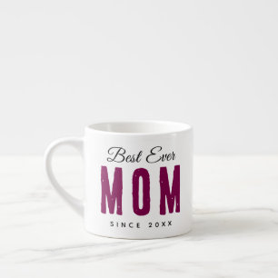 Personalized Massage – Best Mom Ever Espresso Cup
