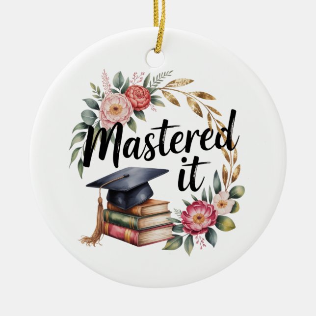 Personalized Mastered It Graduation Ceramic Ornament (Front)