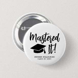 Personalized Masters Degree Graduation Mastered It 2 Inch Round Button