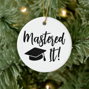 Personalized Masters Degree Graduation Mastered It Ceramic Ornament
