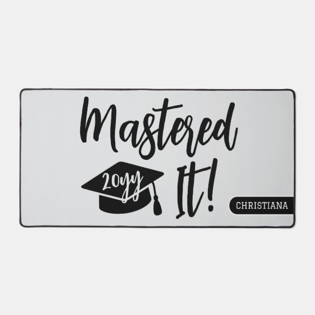 Personalized Masters Degree Graduation Mastered It Desk Mat (Front)