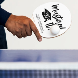 Personalized Masters Degree Graduation Mastered It Ping Pong Paddle